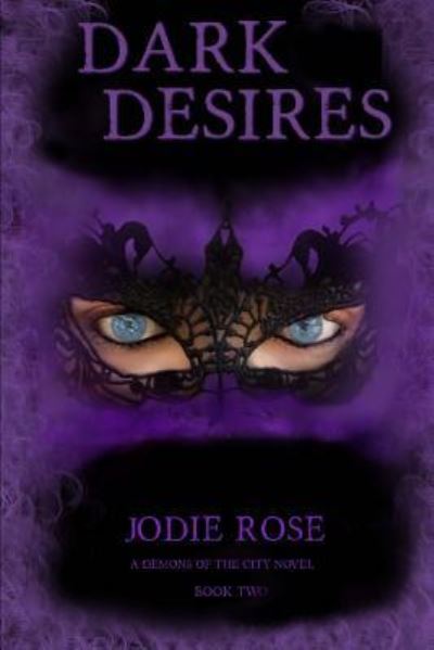 Cover for Jodie Rose · Dark Desires (Paperback Book) (2018)