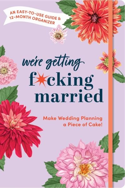 Cover for Olive Michaels · Make Wedding Planning a Piece of Cake: An Easy-to-Use Guide and 12-Month Organizer - Calendars &amp; Gifts to Swear By (Kalender) (2024)