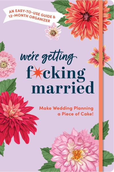 Cover for Olive Michaels · Make Wedding Planning a Piece of Cake: An Easy-to-Use Guide and 12-Month Organizer - Calendars &amp; Gifts to Swear By (Calendar) (2024)