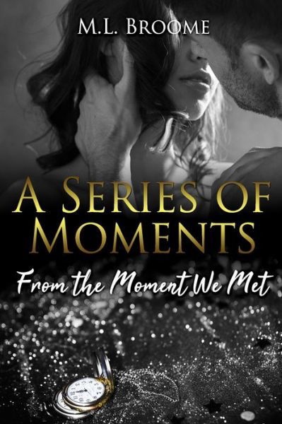 Cover for M L Broome · From the Moment We Met (Taschenbuch) (2019)