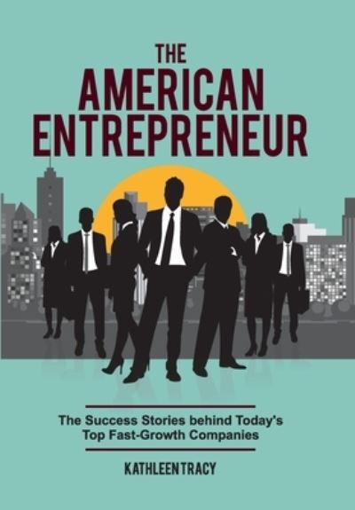 Cover for Kathleen Tracy · The American Entrepreneur (Inbunden Bok) (2020)