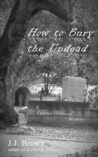 Cover for J J Brown · How to Bury the Undead (Pocketbok) (2021)