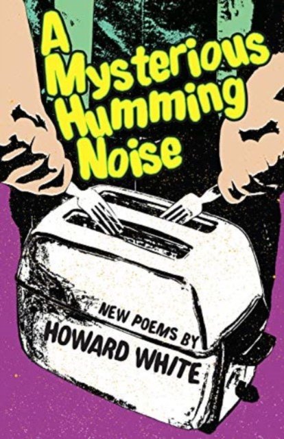 Cover for Howard White · A Mysterious Humming Noise (Paperback Book) (2019)