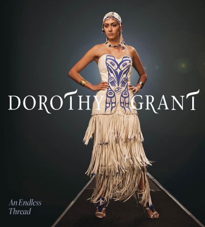 Cover for Dorothy Grant · Dorothy Grant: An Endless Thread (Hardcover bog) (2024)