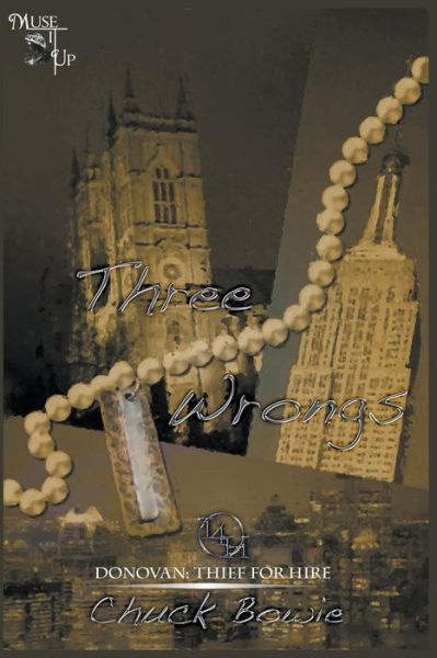 Three Wrongs - Chuck Bowie - Livros - Draft2digital - 9781773920412 - 25 de junho de 2019