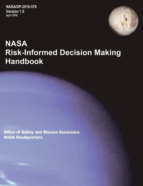 Cover for Nasa Headquarters · NASA Risk-Informed Decision Making Handbook. Version 1.0 - NASA / SP-2010-576. (Taschenbuch) (2010)