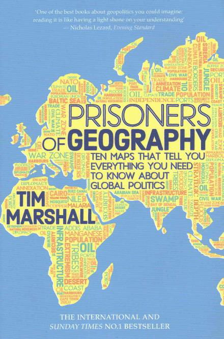 Cover for Tim Marshall · Prisoners of Geography: Ten Maps That Tell You Everything You Need to Know About Global Politics (Hardcover bog) (2015)