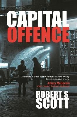 Cover for Robert S. Scott · Capital Offence - a Hot-blooded Thriller (Paperback Book) (2020)