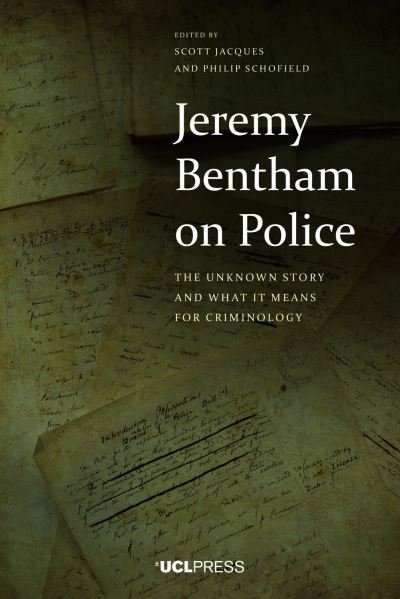 Cover for Jeremy Bentham on Police: The Unknown Story and What it Means for Criminology (Pocketbok) (2021)