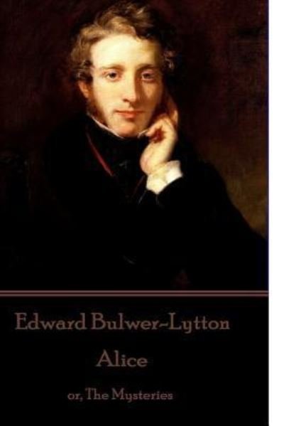 Cover for Edward Bulwer-Lytton · Edward Bulwer-Lytton - Alice (Paperback Bog) (2017)