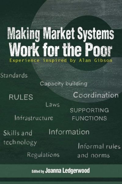 Cover for Joanna Ledgerwood · Making Market Systems Work for the Poor: Experience inspired by Alan Gibson - Open Access (Taschenbuch) (2021)
