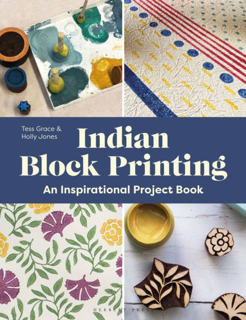 Indian Block Printing: An Inspirational Project Book - Holly Jones - Books - Bloomsbury Publishing PLC - 9781789943412 - August 7, 2025