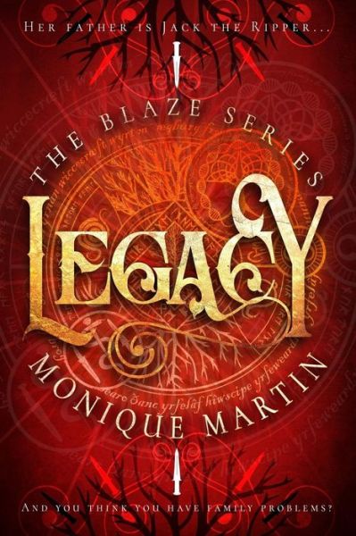 Cover for Monique Martin · Legacy (the Blaze Series, 3) (Paperback Book) (2018)