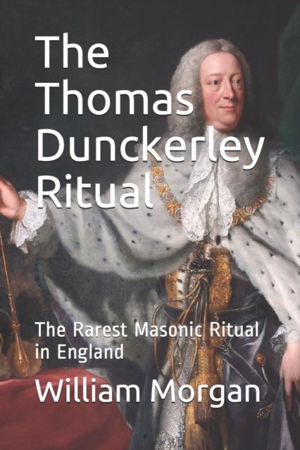 Cover for William Morgan · The Thomas Dunckerley Ritual (Taschenbuch) (2018)