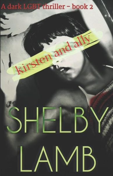 Cover for Shelby Lamb · Kirsten and Ally Book 2 (Paperback Book) (2019)