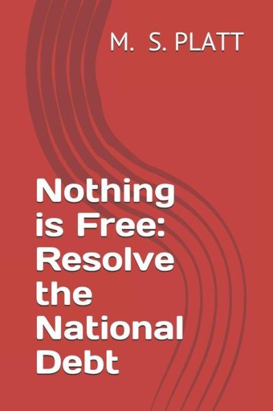 Cover for M S Platt · Nothing Is Free (Paperback Book) (2019)