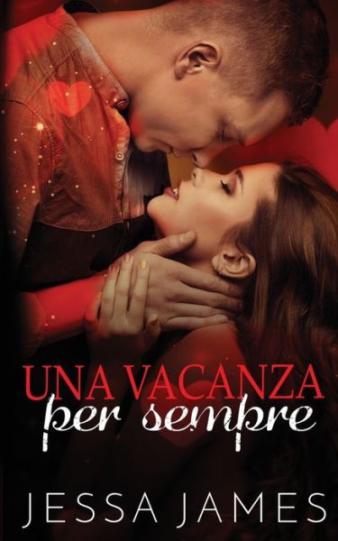 Cover for Jessa James · Una vacanza per sempre (Paperback Book) (2020)