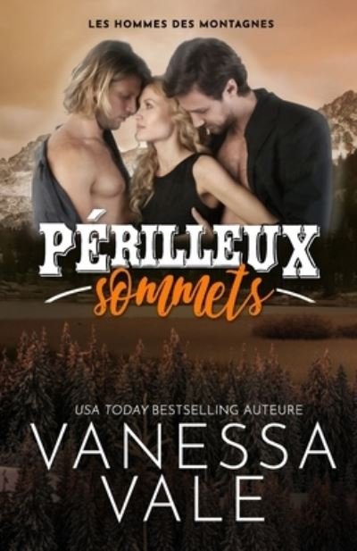 Cover for Vanessa Vale · Perilleux sommets (Paperback Book) (2021)