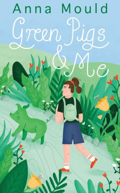 Cover for Anna Mould · Green Pigs and Me (Paperback Book) (2021)