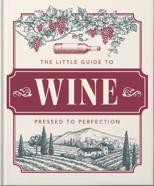 The Little Book of Wine: In vino veritas - Orange Hippo! - Bøger - Headline Publishing Group - 9781800695412 - 26. oktober 2023