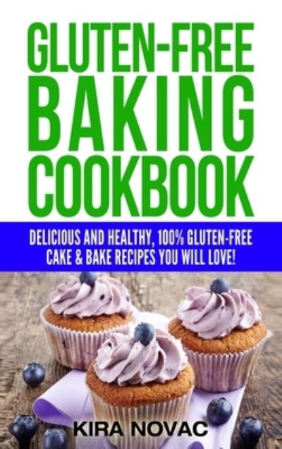 Cover for Kira Novac · Gluten-Free Baking Cookbook (Hardcover Book) (2020)