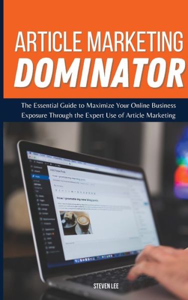 Cover for Steven Lee · Article Marketing Dominator (Hardcover Book) (2021)