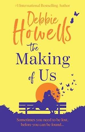 Cover for Debbie Howells · The Making of Us: Discover an uplifting book club pick from Debbie Howells - Perfect for fans of David Nicholls and Jojo Moyes (Taschenbuch) (2024)