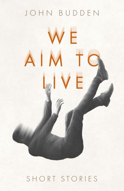 Cover for John Budden · We Aim to Live (Paperback Book) (2023)