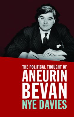 Cover for Nye Davies · The Political Thought of Aneurin Bevan (Taschenbuch) (2024)