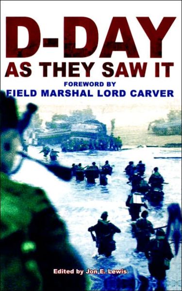 Cover for Jon E. Lewis · D-Day As They Saw It: The story of the battle by those who were there (Paperback Book) (2004)