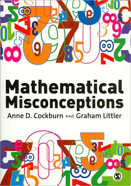 Cover for Cockburn, Anne D (Ed) · Mathematical Misconceptions: A Guide for Primary Teachers (Paperback Book) (2008)