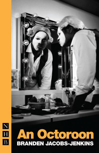 An Octoroon - NHB Modern Plays - Branden Jacobs-Jenkins - Książki - Nick Hern Books - 9781848426412 - 18 maja 2017