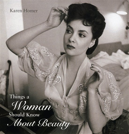Cover for Karen Homer · Things Women Should Know / Beauty (Gebundenes Buch) (2008)