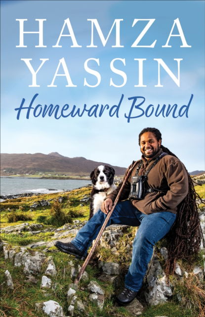 Cover for Hamza Yassin · Homeward Bound: The joys of nature and my life outdoors (Hardcover Book) (2025)