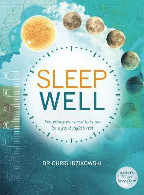 Cover for Prof. Chris Idzikowski · Sleep Well: Everything you need to know for a good night's rest (Paperback Book) [New edition] (2019)