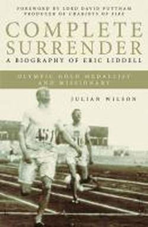 Cover for Julian Wilson · Complete Surrender: Biography of Eric Liddell: Complete Surrender, Biography of Eric Liddell (Paperback Book) (2012)