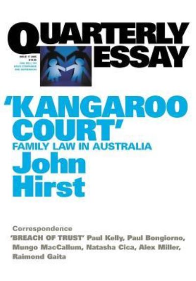 Cover for John Hirst · Kangaroo Court: Family Law Court in Australia: Quarterly Essay 17 (Paperback Book) (2018)