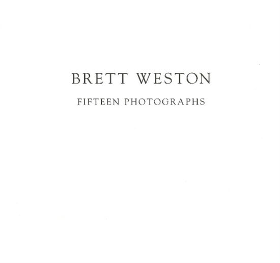 Fifteen Photographs - Brett Weston - Books - Lodima Press - 9781888899412 - December 1, 2007