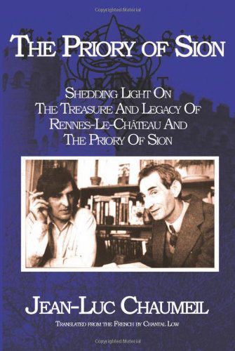 The Priory of Sion - Shedding Light on the Treasure and Legacy of Rennes-le-chateau and the Priory of Sion - Chantal Low - Books - Avalonia - 9781905297412 - September 30, 2010