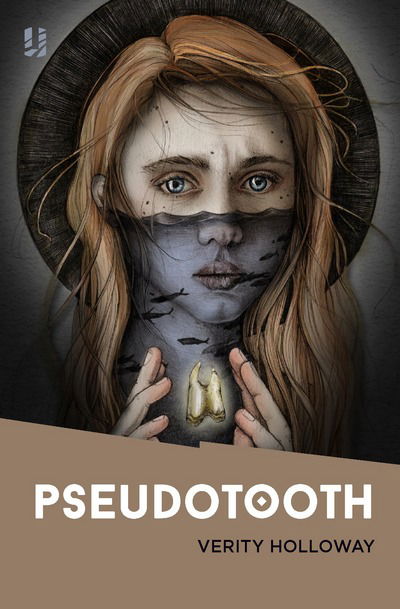 Cover for Verity Holloway · Pseudotooth (Paperback Book) (2017)
