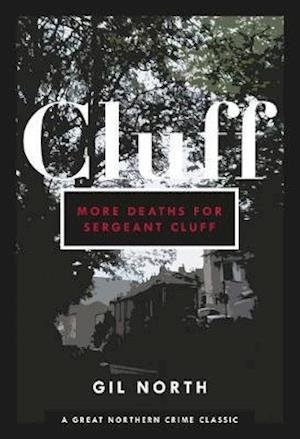 Cover for Gil North · More Deaths For Sergeant Clough - Sergeant Cluff (Paperback Book) [New edition] (2020)