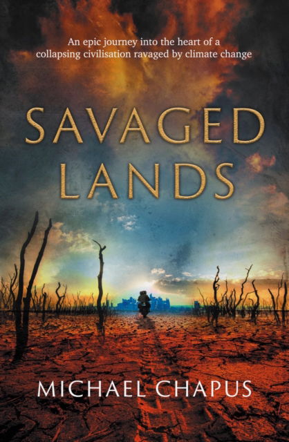 Cover for Michael Chapus · Savaged Lands: Volume 1 - The Savaged Lands series (Paperback Book) (2023)