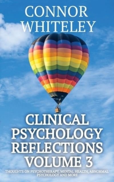Cover for Connor Whiteley · Clinical Psychology Reflections Volume 3 (Bok) (2023)