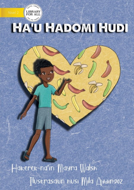 Cover for Mayra Walsh · I Love Bananas - Ha'u Hadomi Hudi (Paperback Book) (2021)