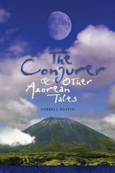 Cover for Darrell Kastin · The Conjurer and Other Azorean Tales (Paperback Book) (2012)