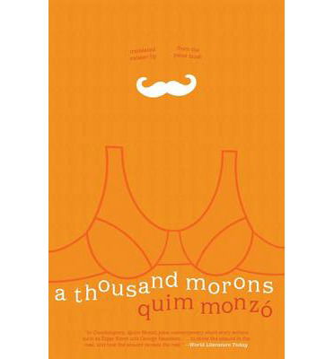 A Thousand Morons - Quim Monzo - Books - Open Letter - 9781934824412 - December 11, 2012