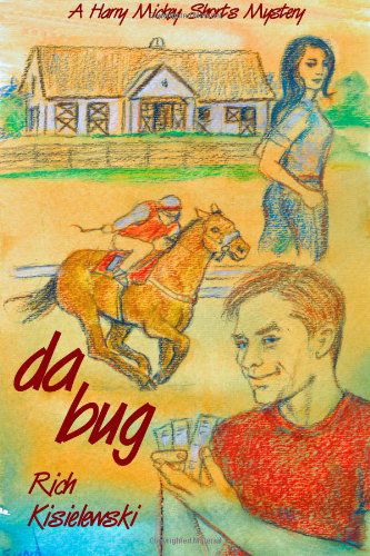 Da Bug - Rich Kisielewski - Books - Wolfsinger Pub - 9781936099412 - October 3, 2011