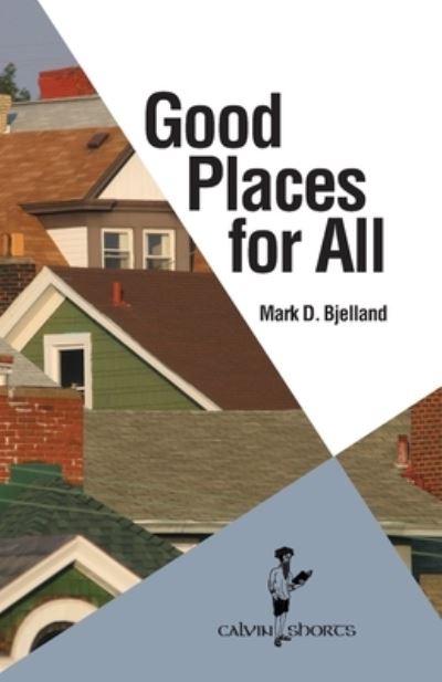 Cover for Mark D Bjelland · Good Places for All (Paperback Book) (2020)