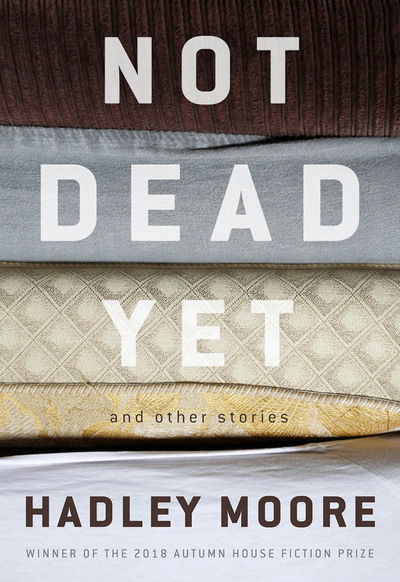 Cover for Hadley Moore · Not Dead Yet and Other Stories (Taschenbuch) (2019)