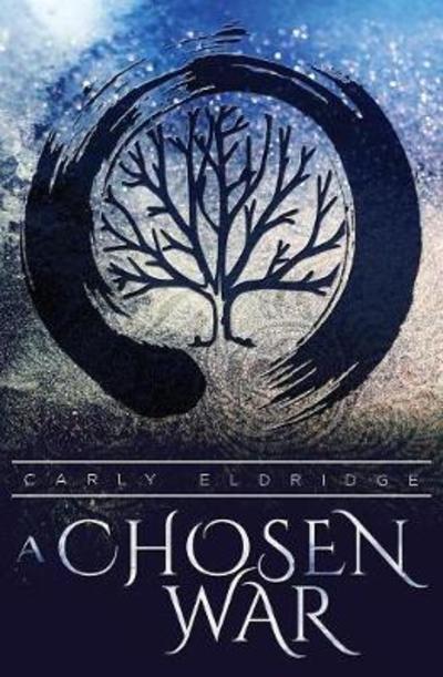 Cover for Carly Eldridge · A Chosen War (Paperback Book) (2017)